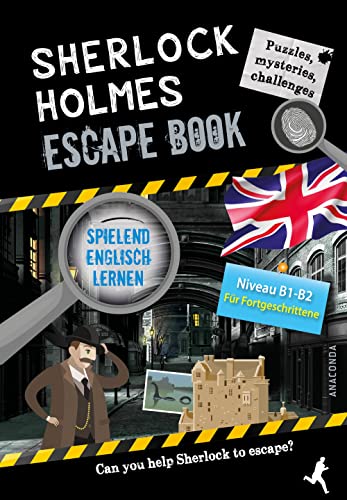 Sherlock Holmes Escape Book. Spielend Englisch lernen – für Fortgeschrittene Sprachniveau B1–B2 von ANACONDA