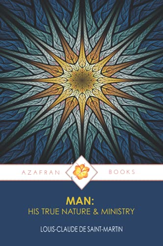 MAN: HIS TRUE NATURE & MINISTRY MAN: HIS TRUE NATURE & MINISTRY von Azafran Books