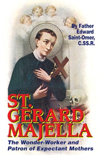 St. Gerard Majella: The Wonder-Worker and Patron of Expectant Mothers von Tan Books