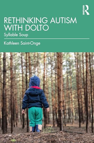 Rethinking Autism with Dolto: Syllable Soup von Routledge