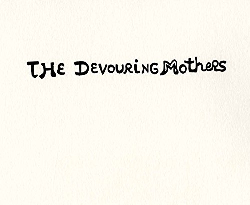the devouring mothers-ang / fr von TASCHEN