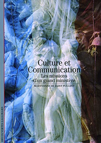 Culture et Communication: Les missions d'un grand ministère von GALLIMARD