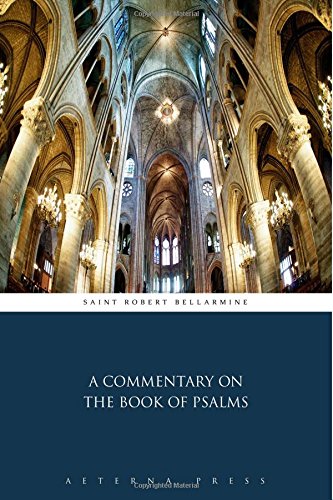 A Commentary on the Book of Psalms von Aeterna Press