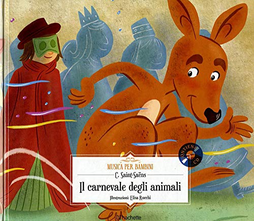 Il carnevale degli animali. Con CD-Audio (Musica per bambini) von Hachette (Milano)