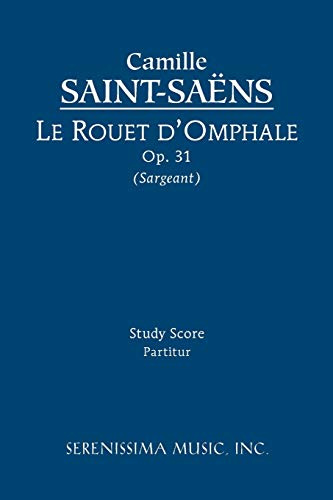 Le rouet d'Omphale, Op. 31: Study score