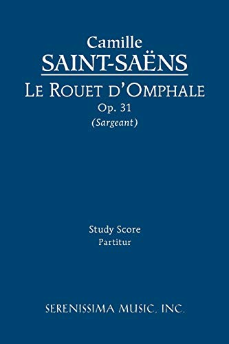 Le rouet d'Omphale, Op. 31: Study score Le rouet d'Omphale, Op. 31: Study score