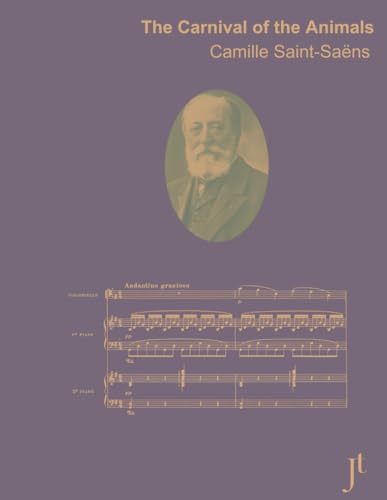 Saint-Saëns The Carnival of the Animals: Full bound score for study and review Saint-Saëns The Carnival of the Animals: Full bound score for study and review von Independently published