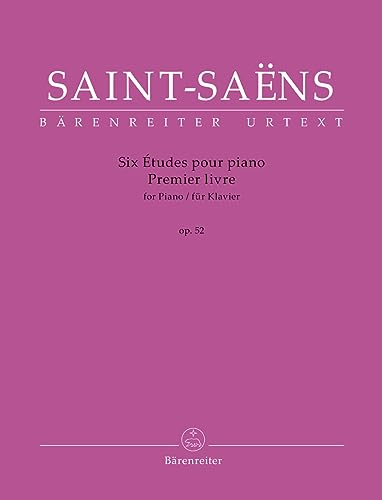 Six Études für Klavier op. 52 -Premier livre-. Spielpartitur, Urtextausgabe. BÄRENREITER URTEXT von Bärenreiter Verlag