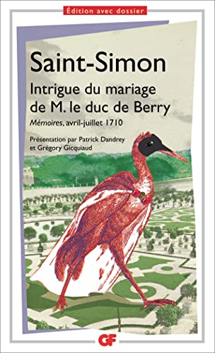 Intrigue Du Mariage De M.Le Duc De Berry: Mémoires, avril-juillet 1710