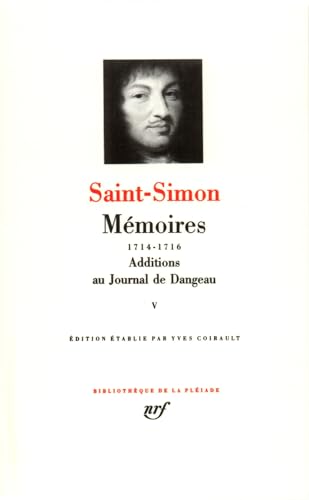 Mémoires / Additions au Journal de Dangeau (5): Tome 5, 1714-1716, Additions au journal de Dangeau von GALLIMARD