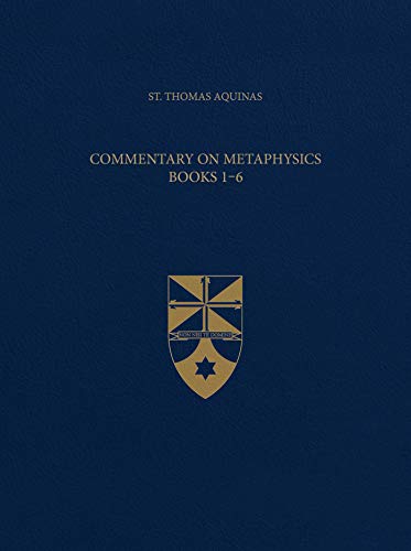 Commentary on Metaphysics Books 1-6 (Latin-English Opera Omnia)