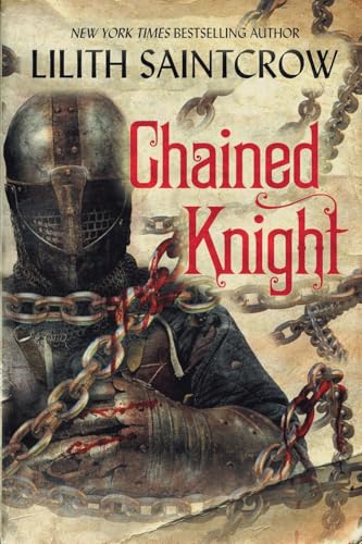 Chained Knight von Lilith Saintcrow