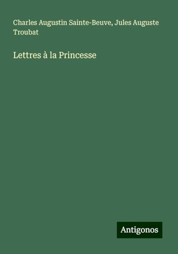 Lettres à la Princesse Lettres à la Princesse von Antigonos Verlag