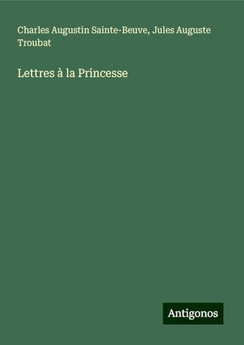 Lettres à la Princesse Lettres à la Princesse von Antigonos Verlag