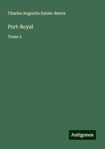 Port-Royal: Tome 2 Port-Royal: Tome 2 von Antigonos Verlag