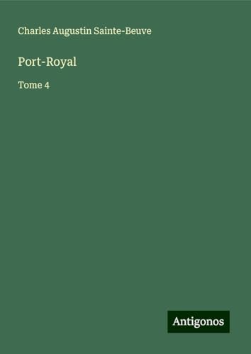 Port-Royal: Tome 4 Port-Royal: Tome 4 von Antigonos Verlag
