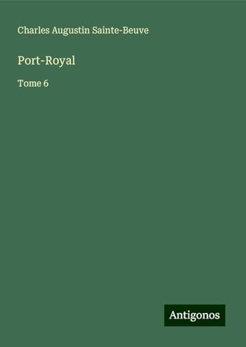 Port-Royal: Tome 6 Port-Royal: Tome 6 von Antigonos Verlag