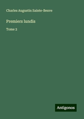 Premiers lundis: Tome 2 Premiers lundis: Tome 2 von Antigonos Verlag