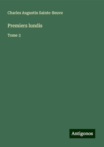 Premiers lundis: Tome 3 Premiers lundis: Tome 3 von Antigonos Verlag