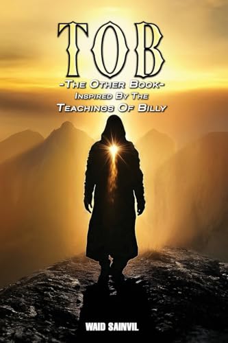 TOB: The Other Book: Inspired By The Teachings Of Billy von Franklin Publishers