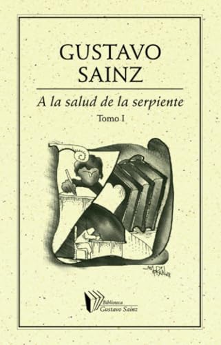 A la salud de la serpiente Tomo I A la salud de la serpiente Tomo I von Ediciones del Ermitaño
