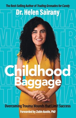 Childhood Baggage: Overcoming Trauma Wounds that Limit Success von Gatekeeper Press