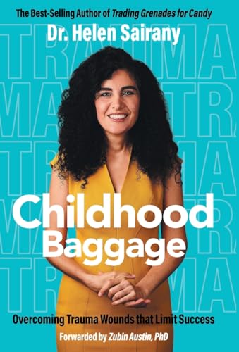 Childhood Baggage: Overcoming Trauma Wounds that Limit Success von Gatekeeper Press