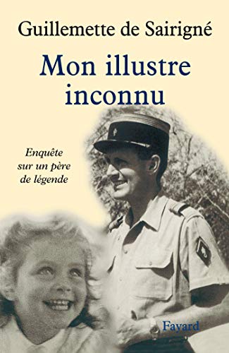 Mon illustre inconnu: Enquête sur un père de légende von FAYARD