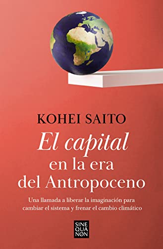 El capital en la era del Antropoceno (Sine Qua Non) von B (Ediciones B)