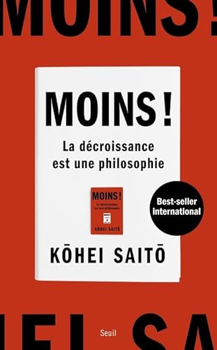 Moins !: La décroissance est une philosophie