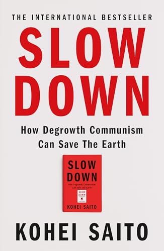 Slow Down: How Degrowth Communism Can Save the Earth von W&N