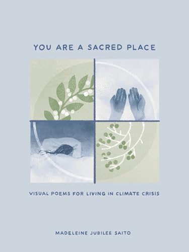 You Are a Sacred Place: Visual Poems for Living in Climate Crisis von Andrews McMeel Publishing