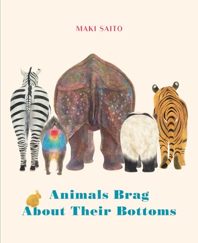 Animals Brag About Their Bottoms von Greystone Kids