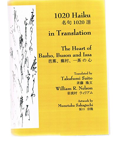 1020 Haiku in Translation: The Heart of Basho, Buson and Issa
