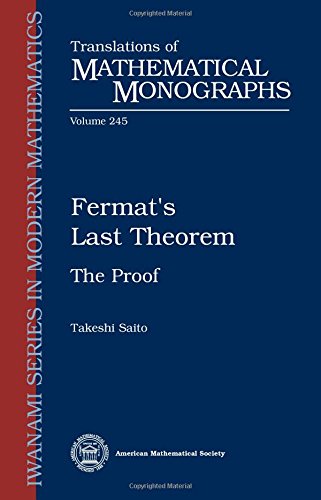 Fermat's Last Theorem: The Proof (Translations of Mathematical Monographs, 245, Band 245) von American Mathematical Society