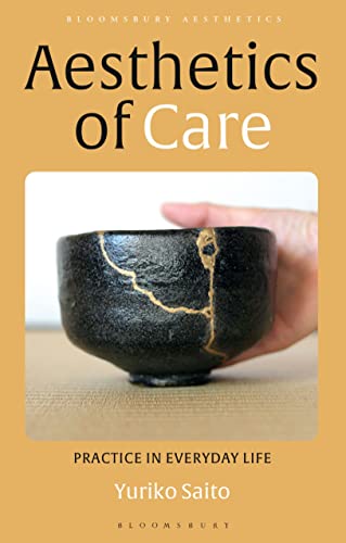 Aesthetics of Care: Practice in Everyday Life (Bloomsbury Aesthetics) von Bloomsbury