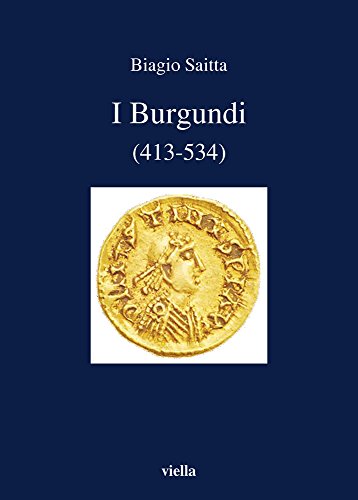 I burgundi (413-534) (I libri di Viella) von Viella