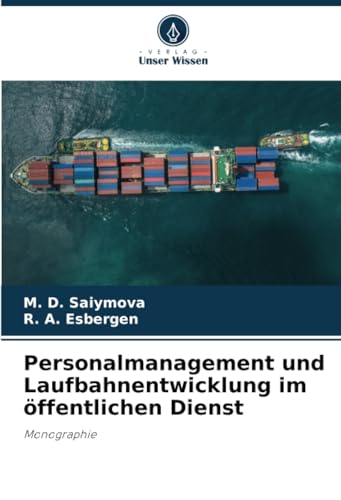 Personalmanagement und Laufbahnentwicklung im öffentlichen Dienst: Monographie von Verlag Unser Wissen