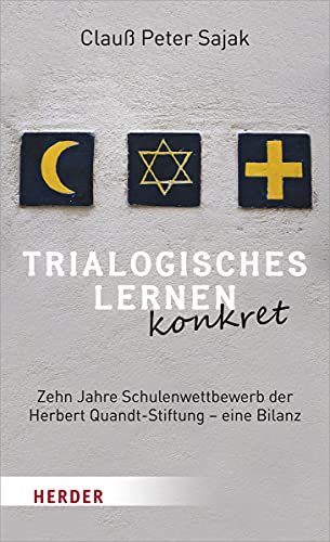 Trialogisches Lernen konkret: Zehn Jahre Schulenwettbewerb der Herbert Quandt-Stiftung – eine Bilanz