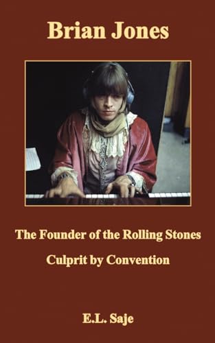 Brian Jones, the Founder of the Rolling Stones: Culprit by Convention von Austin Macauley Publishers