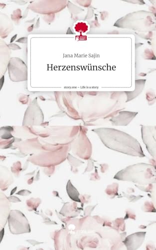 Herzenswünsche. Life is a Story - story.one von story.one publishing