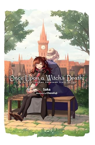 Once upon a Witch's Death: The Tale of the One Thousand Tears of Joy (Once upon a Witch's Death, 1)