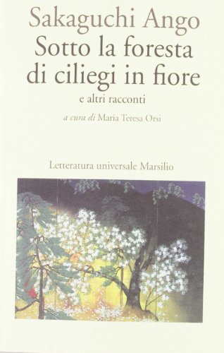 Sotto la foresta di ciliegi in fiore e altri racconti (Letteratura universale. Mille gru)