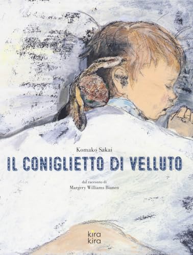 Il coniglietto di velluto da Margery Williams Bianco. Ediz. a colori von Kira Kira