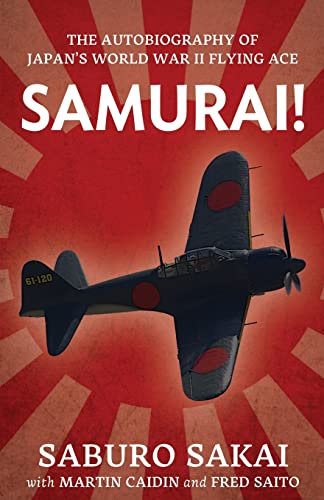 Samurai!: The Autobiography of Japan's World War II Flying Ace von Orchard Innovations