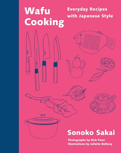Wafu Cooking: Everyday Recipes with Japanese Style: A Cookbook von Knopf