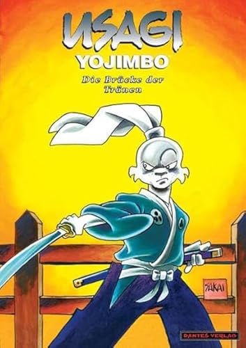 Usagi Yojimbo 23 - Die Brücke der Tränen (Usagi Yojimbo: Gesamtausgabe) von Dantes Verlag