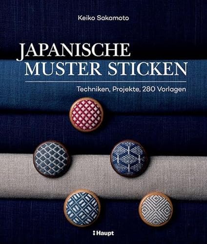 Japanische Muster sticken: Techniken, Projekte, 280 Vorlagen