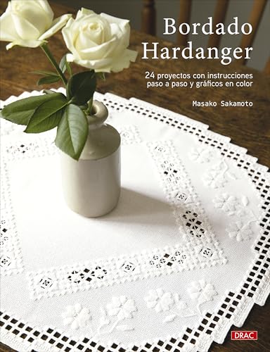 Bordado Hardanger: 24 proyectos con instrucciones paso a paso y gráficos en color von Editorial El Drac, S.L.