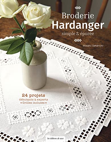 Broderie Hardanger simple et épurée: Simple & épurée von DE SAXE